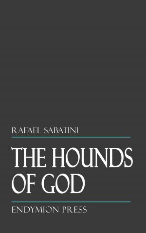 Cover of the book The Hounds of God by William Curtis
