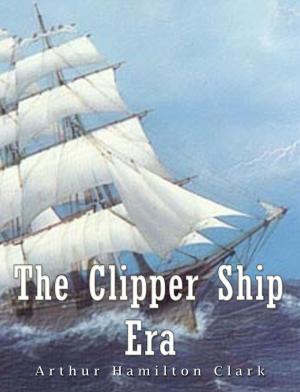 Book cover of The Clipper Ship Era