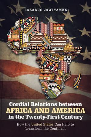 bigCover of the book Cordial Relations Between Africa and America in the Twenty-First Century by 