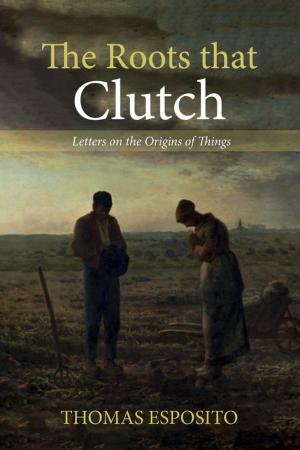 Cover of the book The Roots that Clutch by Jack R. Lundbom