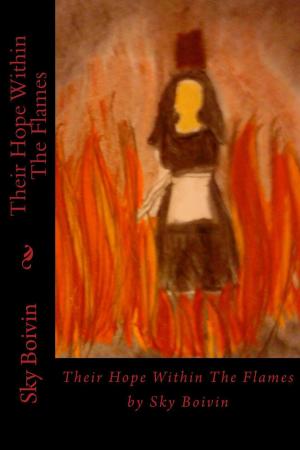Cover of the book Their Hope Within The Flames by Sky Boivin