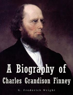 Cover of the book A Biography of Charles Grandison Finney by Father Giovanni Maria Cornoldi, SJ.