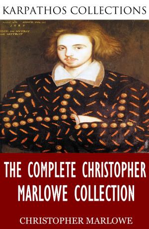 Book cover of The Complete Christopher Marlowe Collection