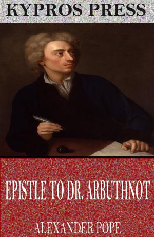 Cover of the book Epistle to Dr. Arbuthnot by Romesh Chunder Dutt