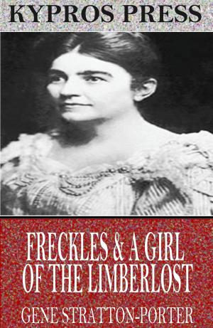 Cover of the book Freckles & A Girl of the Limberlost by Charles Gibson