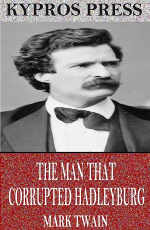 Cover of the book The Man That Corrupted Hadleyburg by KT Bishop