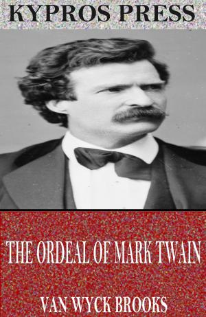 Cover of the book The Ordeal of Mark Twain by T.D. Bonner