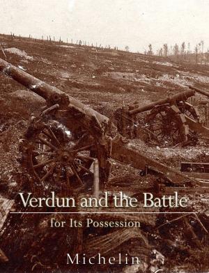 Cover of the book Verdun and the Battle for its Possession by Charles River Editors