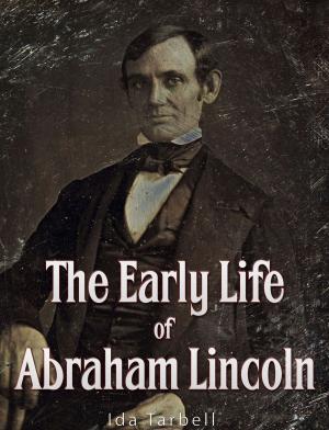Cover of the book The Early Life of Abraham Lincoln by G.R.S Mead