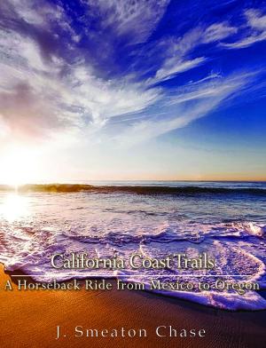 Cover of the book California Coast Trails by James Whitcomb Riley