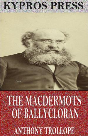 Cover of the book The Macdermots of Ballycloran by Clement A. Evans