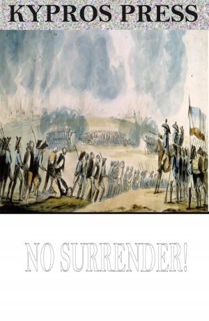 Cover of the book No Surrender! A Tale of the Rising in La Vendee by U.S. Government