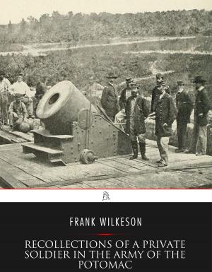 Cover of the book Recollections of A Private Soldier in the Army of the Potomac by William Deans