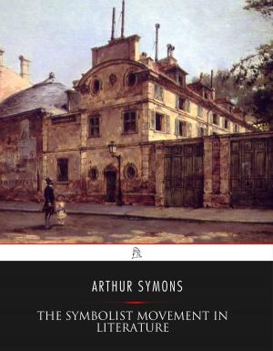 Cover of the book The Symbolist Movement in Literature by Charles H.L. Johnston