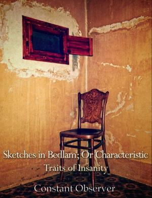 Cover of the book Sketches in Bedlam by Charles River Editors
