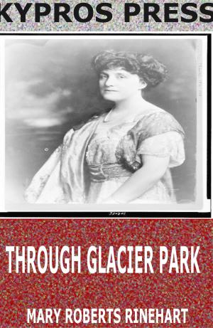Cover of the book Through Glacier Park by Charles River Editors
