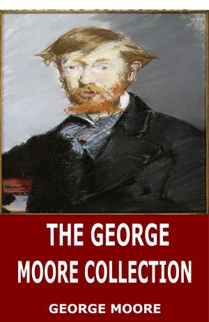 Cover of the book The George Moore Collection by James Fenimore Cooper