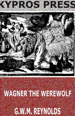 Cover of the book Wagner the Werewolf by Kaufmann Kohler