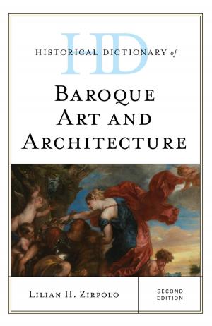 Cover of the book Historical Dictionary of Baroque Art and Architecture by Cletus R. Bulach, Fred C. Lunenburg, Les Potter, Ed. D., academic chair, associate professor, college of education, Daytona State College