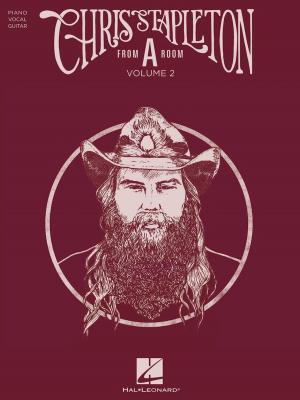 Cover of the book Chris Stapleton - From "A" Room: Volume 2 Songbook by Carole King