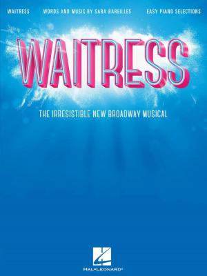 Cover of the book Waitress - Easy Piano Selections by Hal Leonard Corp.