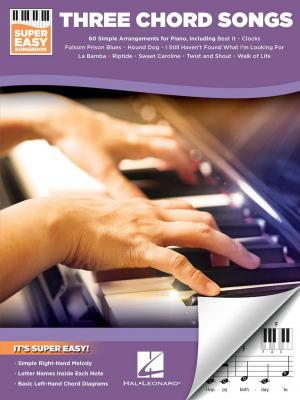 Cover of the book 3 Chord Songs - Super Easy Songbook by Hal Leonard Corp.