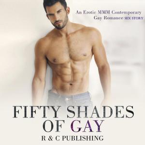Cover of Fifty Shades of Gay: An Erotic MMM Contemporary Gay Romance Sex Story