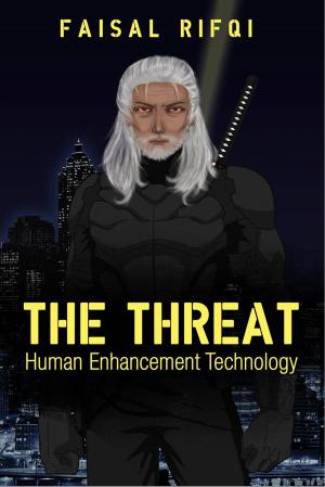 Cover of the book The Threat : Human Enhancement Technology by Joseph DiMari