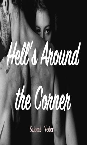 Cover of the book Hell's Around the Corner by Sabrina Sims McAfee