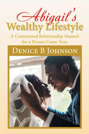 Cover of the book Abigail’S Wealthy Lifestyle by Daniel Hoffman, Arlene Engelhardt