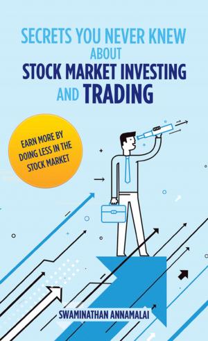 Cover of the book Secrets You Never Knew About Stock Market Investing and Trading by NISSANKARA RAO TARUN KRISHNA