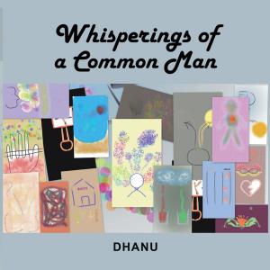 Cover of the book Whisperings of a Common Man by Anis Shaikh, Ishita Katyal