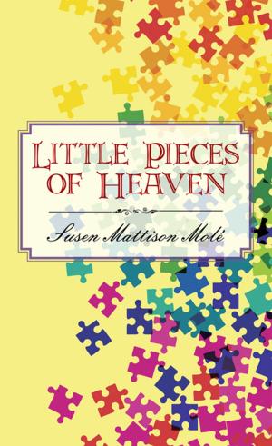Cover of the book Little Pieces of Heaven by James Kenson