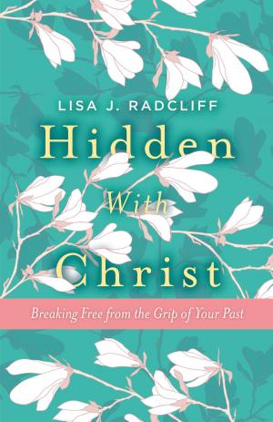 Cover of the book Hidden With Christ by Richard R. Sitler