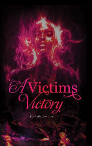 Cover of the book A Victim's Victory by Darren Aronow, Edward Jamison