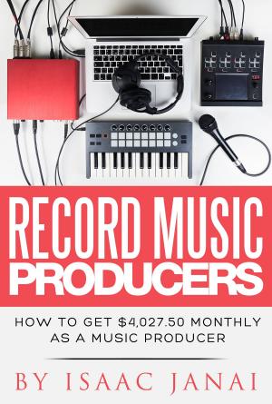 Book cover of How to Get $4,027.50 Monthly as a Music Producer