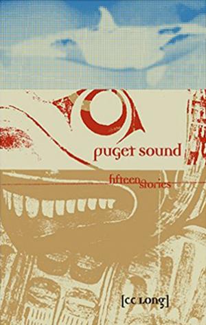 Cover of the book Puget Sound: Fifteen Stories by Mike O’Connor
