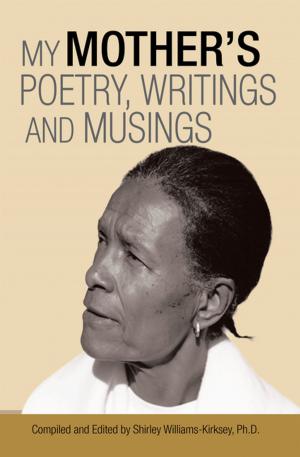 Cover of the book My Mother’S Poetry, Writings and Musings by Patti Ross