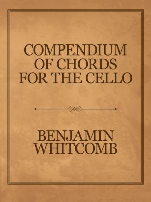 Cover of the book Compendium of Chords for the Cello by Lawrence G. Wasden