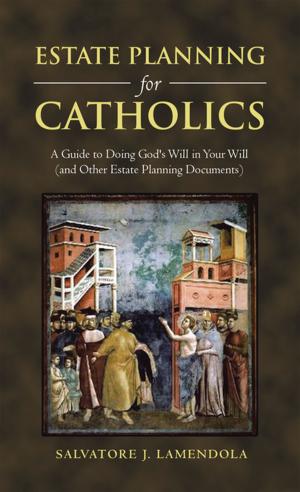Cover of the book Estate Planning for Catholics by Adric Ceneri