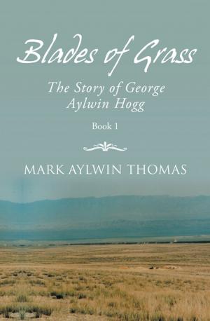 Cover of the book Blades of Grass by Eric B. Olsen