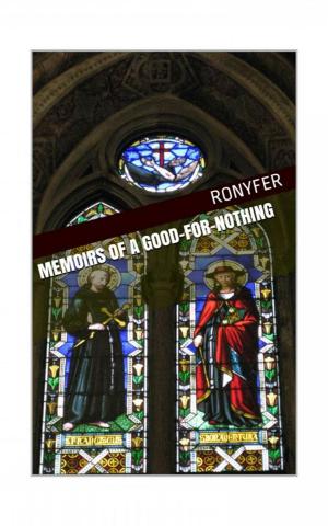 Cover of the book Memoirs of a Good-for-Nothing by Amber Richards