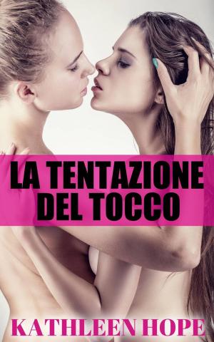 Cover of the book La Tentazione Del Tocco by Manhattan Minx