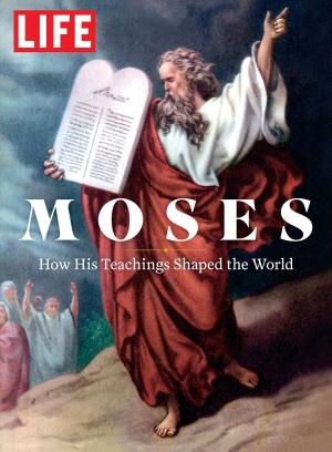 Cover of the book LIFE Moses by The Editors of TIME