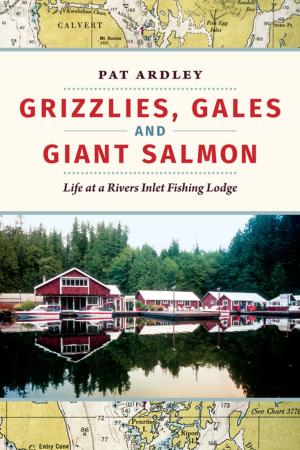 Book cover of Grizzlies, Gales and Giant Salmon