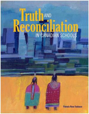 Cover of the book Truth and Reconciliation in Canadian Schools by Jen Storm, Donovan Yaciuk
