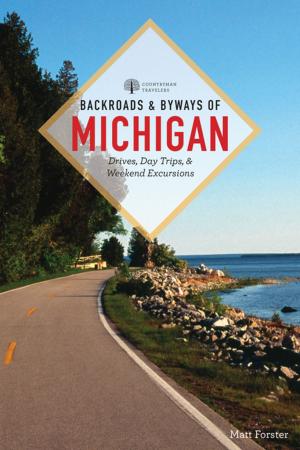 Cover of the book Backroads & Byways of Michigan (Third Edition) (Backroads & Byways) by Carolyn Wyman