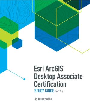 Cover of the book Esri ArcGIS Desktop Associate Certification Study Guide by Kathryn Keranen, Robert Kolvoord