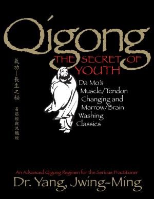 Cover of the book Qigong, The Secret of Youth by Yang, Jwing-Ming