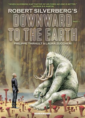 Cover of the book Downward to the Earth #1 by Pierre Gabus, Romuald Reutimann